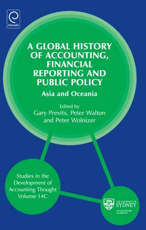 Global History of Accounting, Financial Reportin – Asia and Oceania de Gary J. Previts