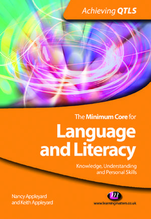 The Minimum Core for Language and Literacy: Knowledge, Understanding and Personal Skills de Nancy Appleyard