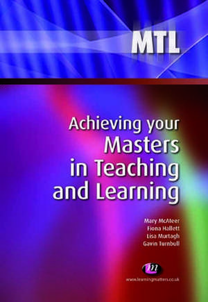 Achieving your Masters in Teaching and Learning de Mary McAteer