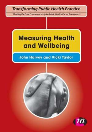 Measuring Health and Wellbeing de John Harvey