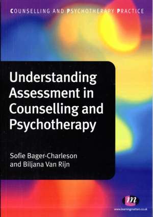 Understanding Assessment in Counselling and Psychotherapy de Sofie Bager-Charleson