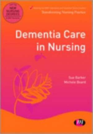 Dementia Care in Nursing de Sue Barker