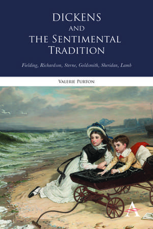 Dickens and the Sentimental Tradition de Valerie Purton