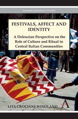 Festivals, Affect and Identity de Lita Crociani-Windland