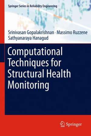 Computational Techniques for Structural Health Monitoring de Srinivasan Gopalakrishnan