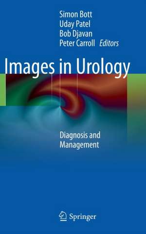 Images in Urology: Diagnosis and Management de Simon Bott