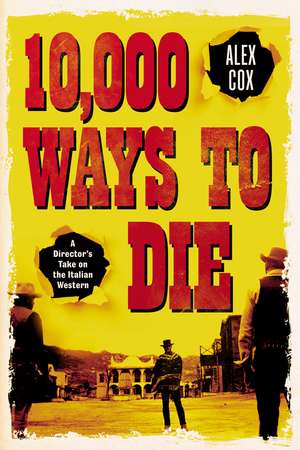 10,000 Ways to Die de Alex Cox