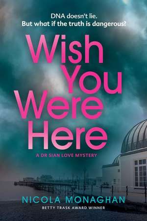 Wish You Were Here de Nicola Monaghan