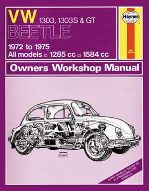 VW Beetle 1303, 1303S & GT (72 – 75) Haynes Repair Manual de Haynes