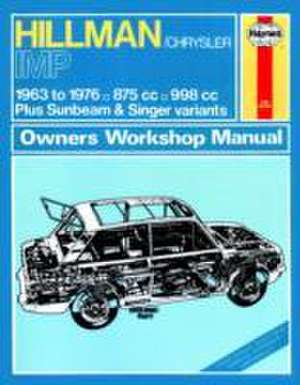 Hillman Imp Petrol (63–76) up to R Haynes Repair Manual (Classic Reprint) de Haynes