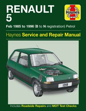 Renault 5 Petrol Service And Repair Manual de Haynes