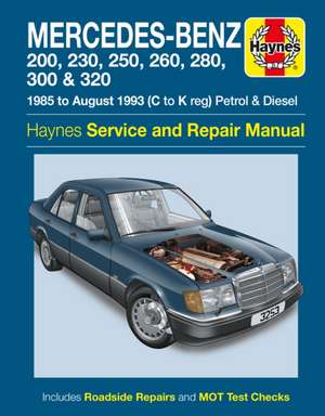 Mercedes–Benz 124 Series Petrol & Diesel (85 – Aug 93) Haynes Repair Manual de Haynes