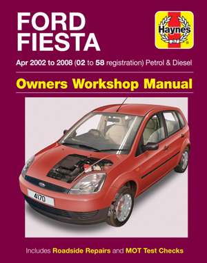 Ford Fiesta Petrol & Diesel (Apr 02 – 08) Haynes Repair Manual de Haynes