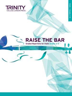 Raise the Bar Violin Book 2: Grades 3-5 de Anna Dryer-Beers