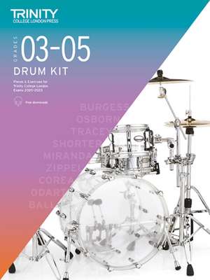 Trinity College London Drum Kit From 2020. Grades 3-5 de Trinity College London