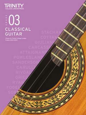 Trinity College London Classical Guitar Exam Pieces From 2020: Grade 3 de Trinity College London