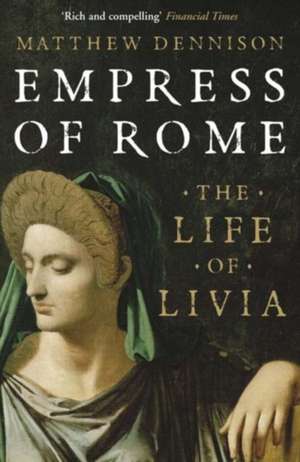 Empress of Rome de Matthew Dennison