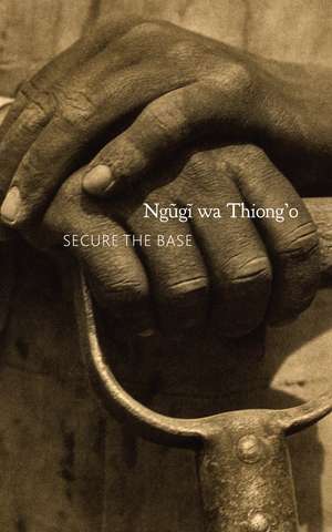 Secure the Base: Making Africa Visible in the Globe de Ngugi wa Thiong’o