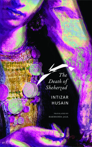 The Death of Sheherzad de Intizar Husain