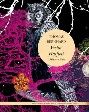 Victor Halfwit: A Winter's Tale de Thomas Bernhard