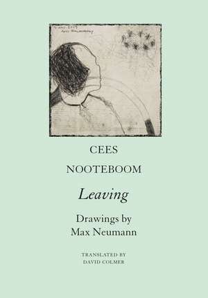 Leaving: A Poem from the Time of the Virus de Cees Nooteboom