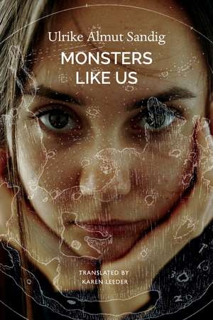 Monsters Like Us de Ulrike Almut Sandig