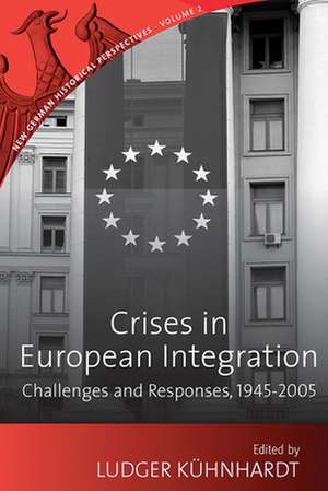 Crises in European Integration de Ludger Kuhnhardt