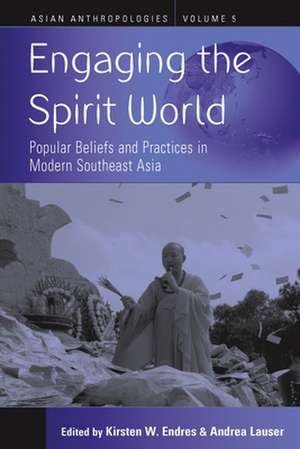 Engaging the Spirit World de Kirsten W. Endres