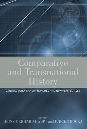 Comparative and Transnational History de Heinz-Gerhard Haupt