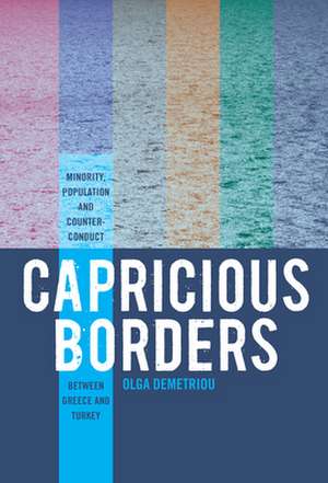 Capricious Borders de Olga Demetriou