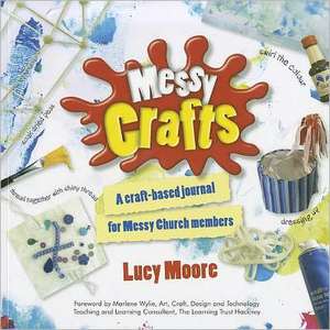 Messy Crafts de Lucy Moore