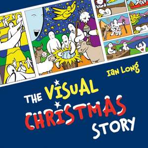 The Visual Christmas Story de Ian Long