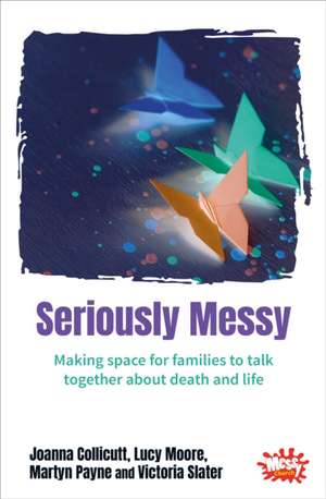 Seriously Messy de Joanna Collicutt