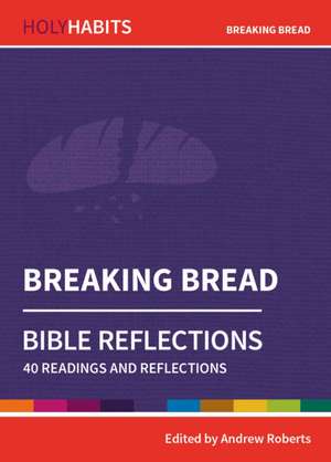 Breaking Bread de Andrew Roberts