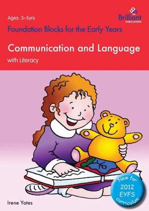 Communication and Language with Literacy de Irene Yates