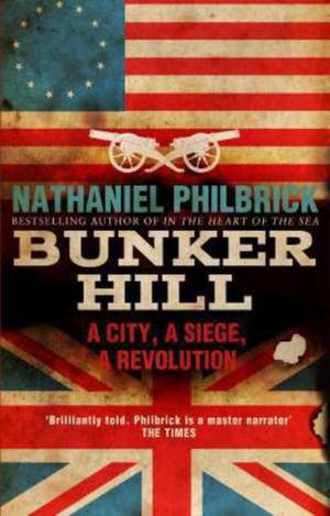 Bunker Hill de Nathaniel Philbrick