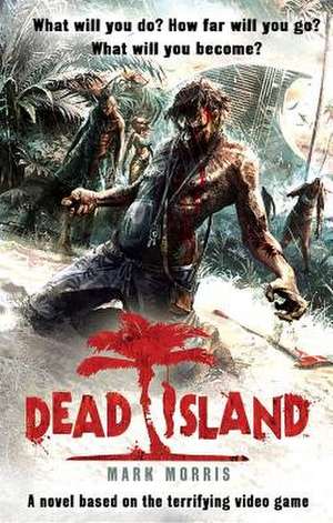 Morris, M: Dead Island