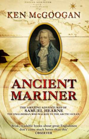Ancient Mariner de Ken McGoogan