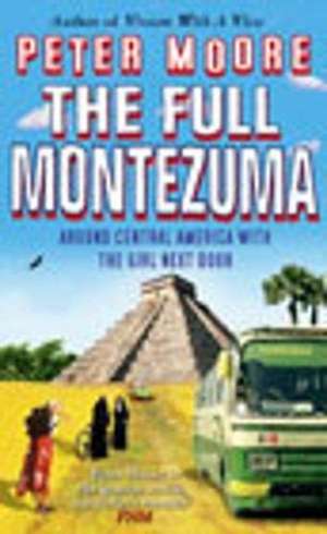 The Full Montezuma de Peter Moore
