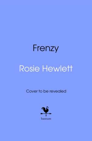 Frenzy de Rosie Hewlett