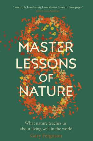 Eight Master Lessons of Nature de Gary Ferguson