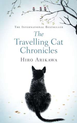 The Travelling Cat Chronicles de Hiro Arikawa