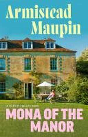 Mona of the Manor de Armistead Maupin