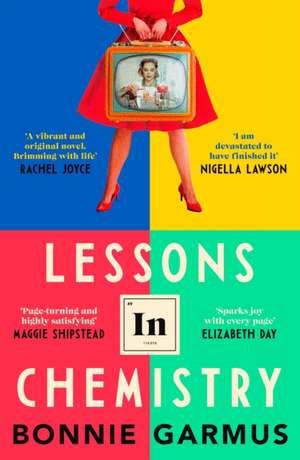 Garmus, B: Lessons in Chemistry