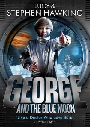 George and the Blue Moon de Lucy Hawking