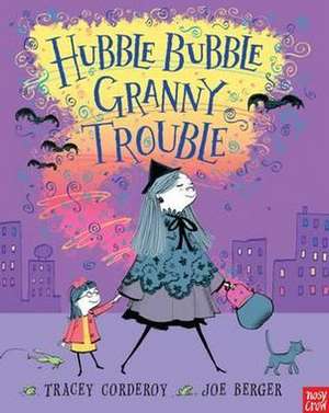 Hubble Bubble, Granny Trouble de Tracey Corderoy