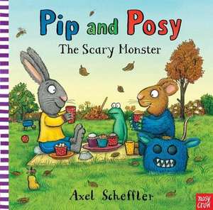 Pip and Posy: The Scary Monster de Camilla Reid