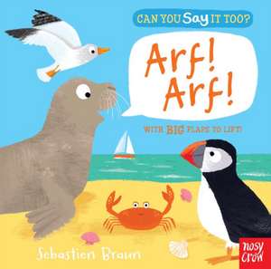 Can You Say It Too? Arf! Arf! de Nosy Crow Ltd