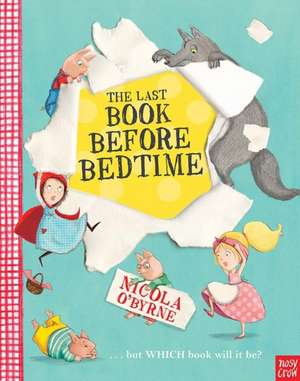 The Last Book Before Bedtime de Nicola O'Byrne