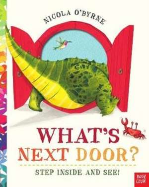 O'Byrne, N: What's Next Door? de Nicola O'Byrne